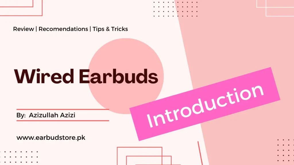 Wired Earbuds Introduction